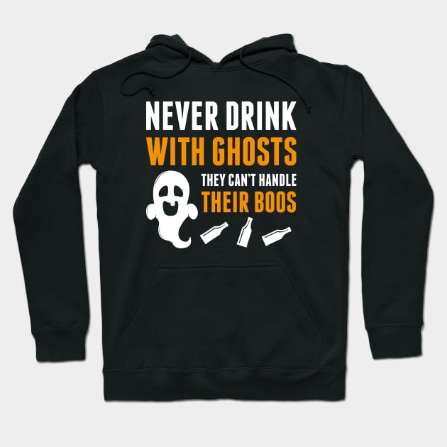 Never Drink With Ghosts Hoodie by LuckyFoxDesigns